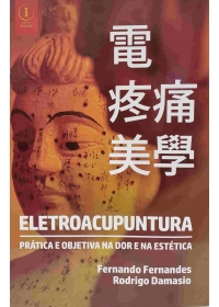 Eletroacupuntura - Prática e Objetiva na dor e na Estéticaog:image